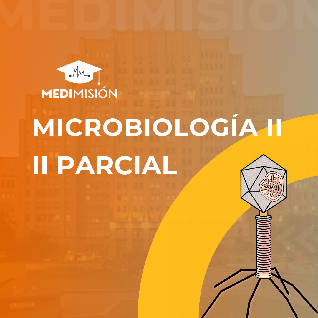  MICROBIOLOGÍA II - II PARCIAL - I CUATRIMESTRE 2025