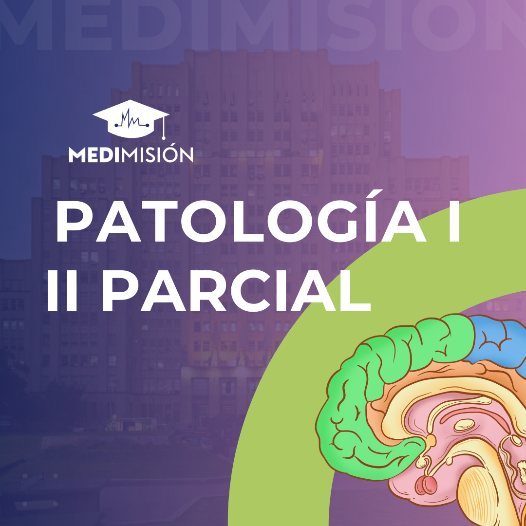 PATOLOGÍA I- II PARCIAL 2024 (INVITADO)
